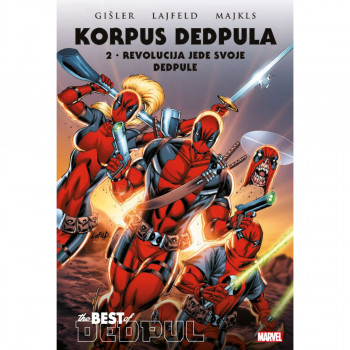 Korpus Dedpula 2 revolucija jede svoje dedpule 