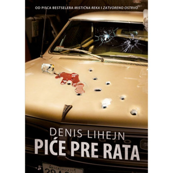 Piće pre rata - Denis Lihejn 