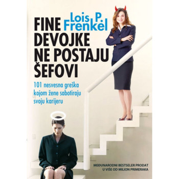 Fine devojke ne postaju šefovi - Lois P. Frenkel 