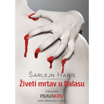 Živeti mrtav u Dalasu Prava krv 2 