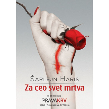 Za ceo svet mrtva Prava krv 4 