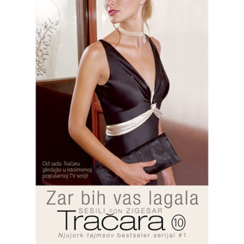 Zar bih vas lagala Tračara 10 