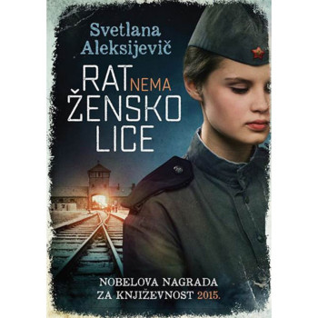 Rat nema žensko lice - Svetlana Aleksijevič 
