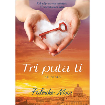 Tri puta ti, 2. deo Federiko Moća ČAROBNA KNJIGA 