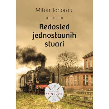 Redosled jednostavnih stvari - Milan Todorov 