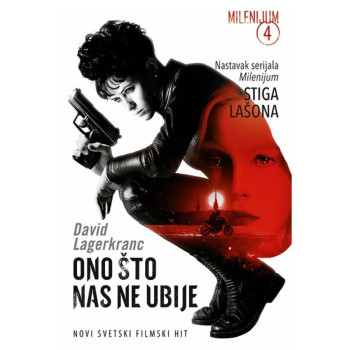 Ono što nas ne ubije Milenijum 4 