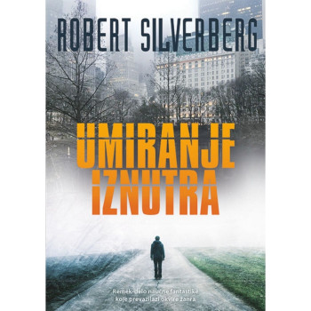 Umiranje iznutra - Robert Silverberg 
