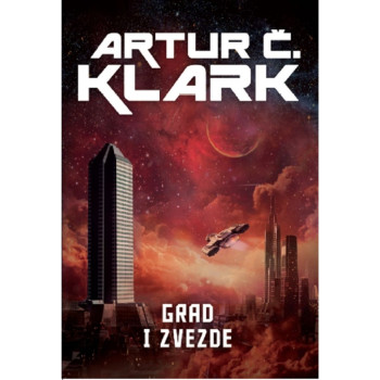 Grad i zvezde - Artur Č. Klark 