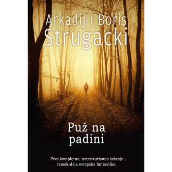 Puž na padini - Arkadij i Boris Strugacki 