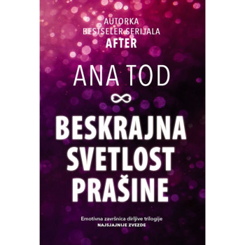 Beskrajna svetlost prašine Trilogija Najsjajnije zvezde 3 