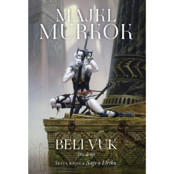 Beli Vuk, 2. deo Šesta knjiga Sage o Elriku 