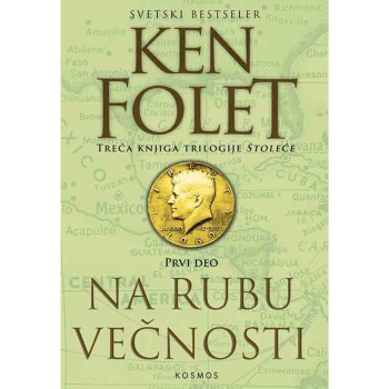 Na rubu večnosti I deo - Ken Folet 