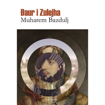 Đaur i Zulejha - Muharem Bazdulj 