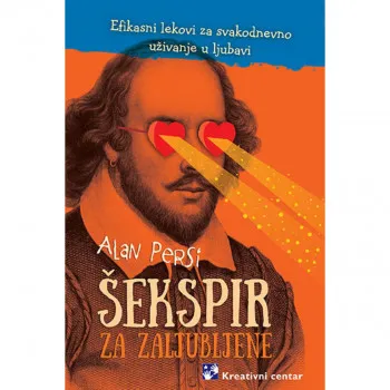 Šekspir za zaljubljene - Alan Persi KREATIVNI CENTAR 