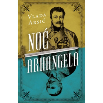 Noć arhangela - Vlada Arsić 