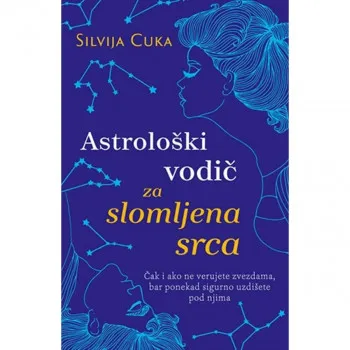 Astrološki vodič za slomljena srca -  Silvija Cuka LAGUNA 