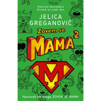 Zovem se Mama 2 LAGUNA Jelica Greganović 
