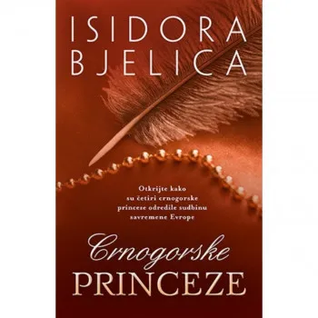 Crnogorske princeze - Isidora Bjelica LAGUNA 