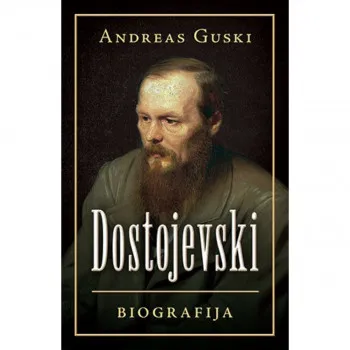 Dostojevski: biografija -  Andres Gausi LAGUNA 