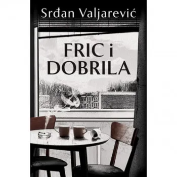 Fric i Dobrila - Srđan Valjarević LAGUNA 