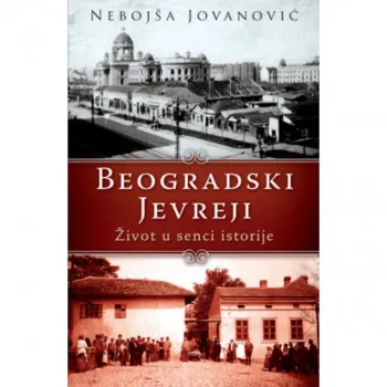 Beogradski Jevreji - Nebojša Jovanović LAGUNA 