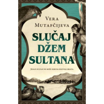 Slučaj Džem-sultana - Vera Mutafčijeva LAGUNA 