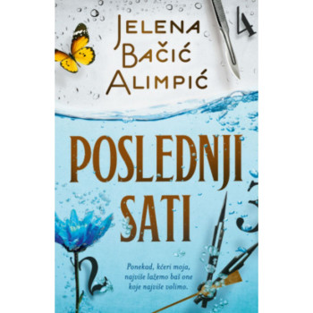 Poslednji sati - Jelena Bačić Alimpić 