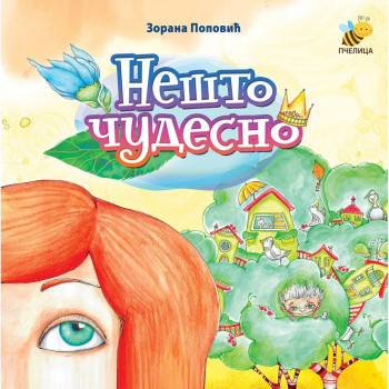 Nešto čudesno PČELICA 