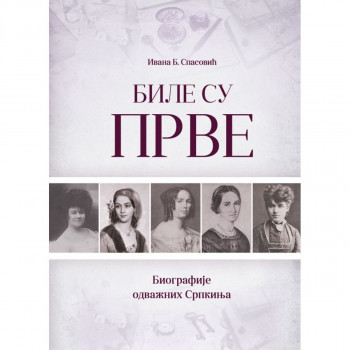 Bile su prve: biografije odvažnih Srpkinja PČELICA 