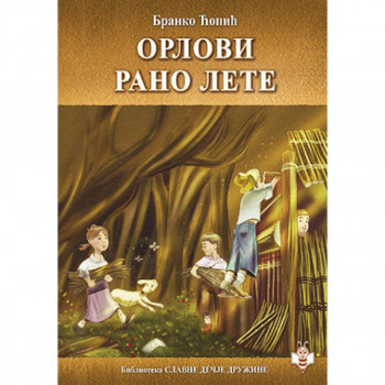 Orlovi rano lete - Branko Ćopić PČELICA 