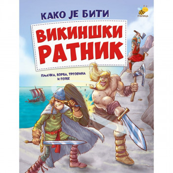 Kako je biti vikinški ratnik PČELICA 