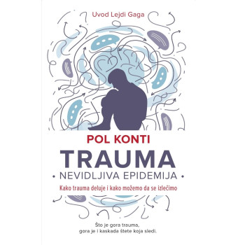 Trauma: nevidljiva epidemija - Pol Konti 