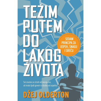 Težim putem do lakog života - Džej Olderton 