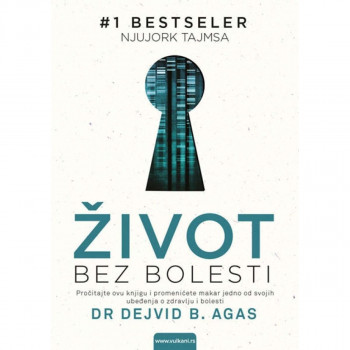 Život bez bolesti - Dr Dejvid B. Agas VULKAN 