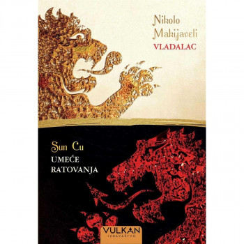 Umeće ratovanja vladalac - Sun Cu Nikolo Makijaveli VULKAN 