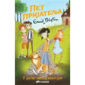 Pet prijatelja u dedektivskoj avanturi - Enid Blajton VULKAN 