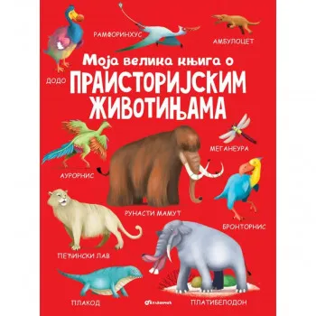 Moja velika knjiga o praistorijskim životinjama VULKAN 
