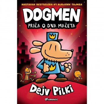 Dogmen priča o dva mačeta - Dejv Pilki VULKAN 