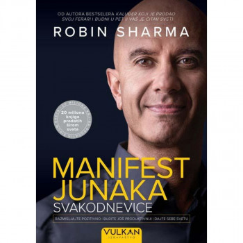 Manifest junaka svakodnevice -  Robin Šarma VULKAN 