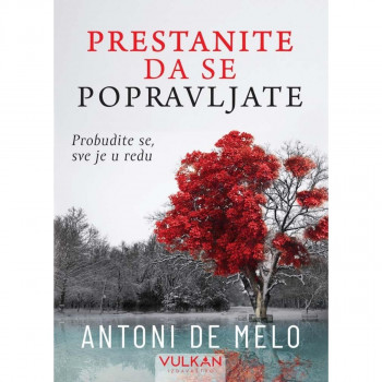 Prestanite da se popravljate - Antoni de Melo VULKAN 