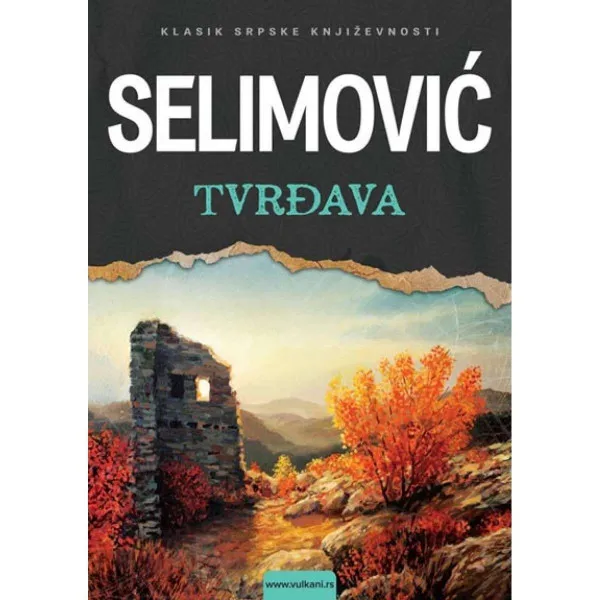Tvrđava -  Meša Selimović VULKAN 