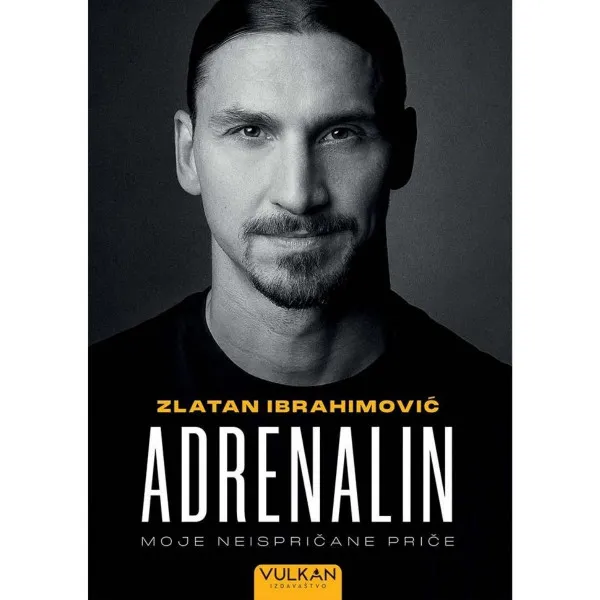 Adrenalin Zlatan Ibrahimović  VULKAN 