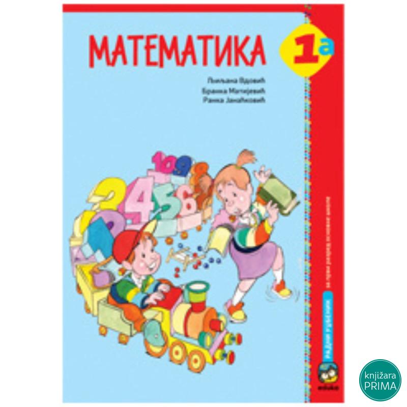 MATEMATIKA 1A EDUKA 1660 Branka Matijević Ljiljana Vdović Ranka Janaćković 
