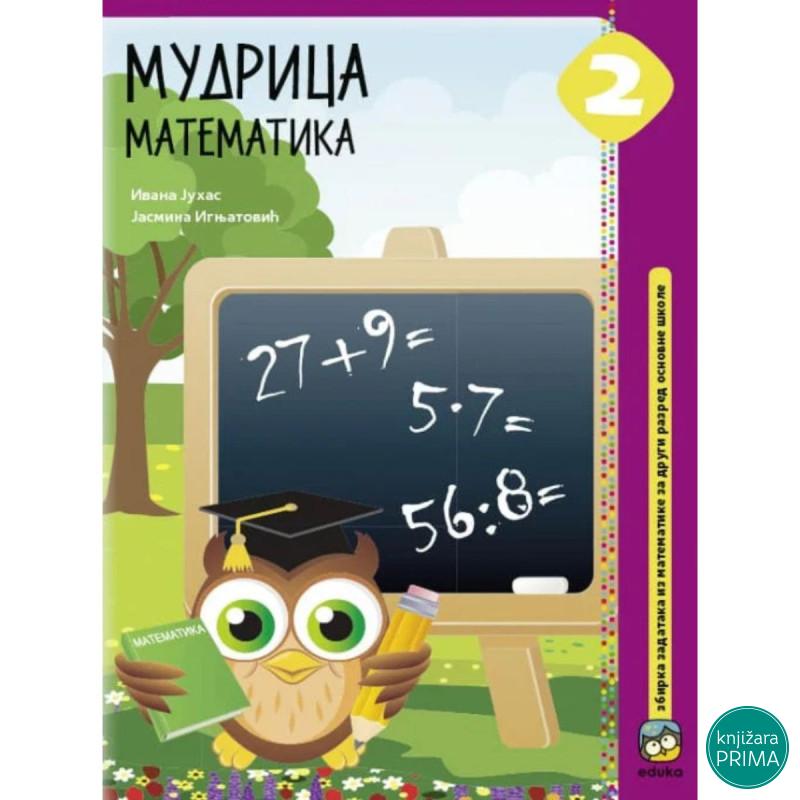 MATEMATIKA 2 MUDRICA Ivana Juhas Jasmina Ignjatović 2076 EDUKA 