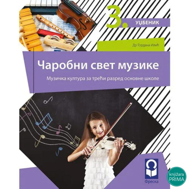 MUZIČKO 3 ČAROBNI SVET MUZIKE+2CD FRESKA Gordana Ilić 