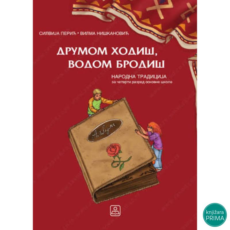 NARODNA TRADICIJA 4 DRUMOM HODI VODOM BRODI ZAVOD 