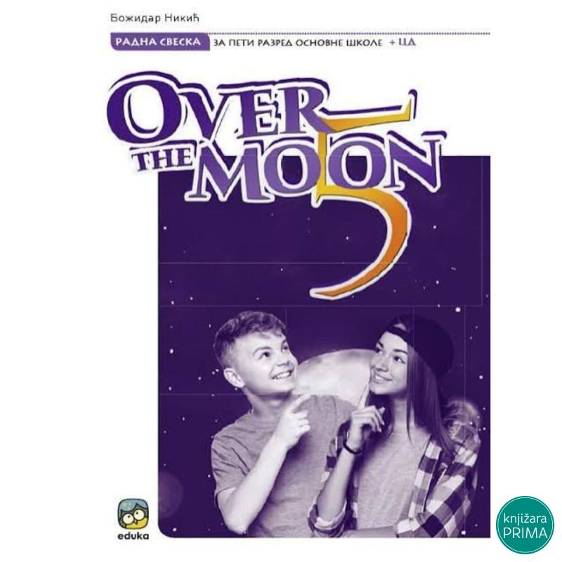 ENGLESKI 5 RS OVER THE MOON 5 EDUKA 5341 Božidar Nikić 