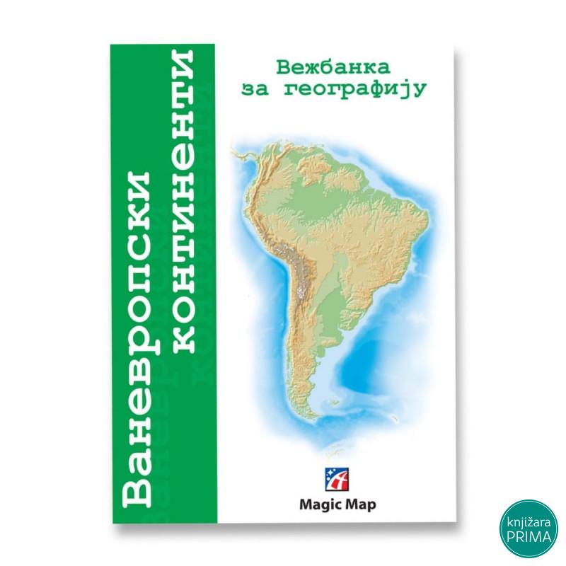 Nema karta vanevropskih kontinenata MAGIC MAP za učenike 7. razreda 