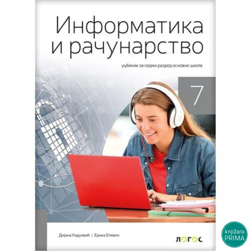 INFORMATIKA I RAČUNARSTVO 7 NOVI LOGOS L1712701-1 Dijana Karuović Erika Eleven 