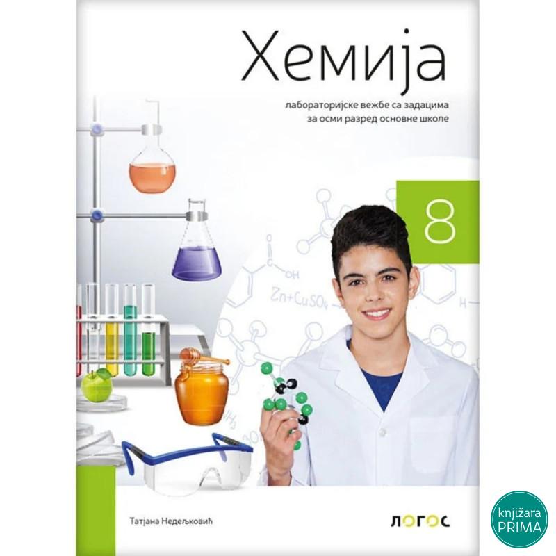 HEMIJA 8 LABORATORIJSKE VEŽBE SA ZADACIMA NOVI LOGOS L1811005-2 T. Nedeljković 